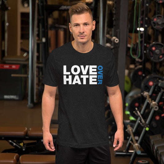 Over Styles Collection T-Shirt - LOVE OVER HATE